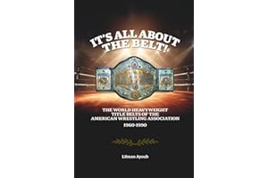 It’s all about the belt!: The World Heavyweight Title Belts of the American Wrestling Association 1960-1990
