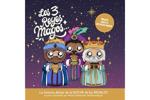 Los 3 Reyes Magos: La historia detrás de la noche de los regalos: Descubre su origen en este cuento infantil ilustrado. Incluye carta a los Reyes Magos
