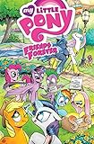 My Little Pony: Friends Forever Volume 1 by Alex de Campi, Jeremy Whitley