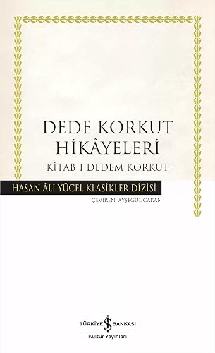 Dede Korkut Hikayeleri - Kitab-ı Dedem Korkut: Hasan Ali Yücel Klasikler Dizisi