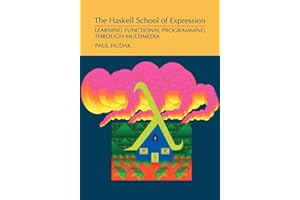 The Haskell School of Expression: Learning Functional Programming through Multimedia