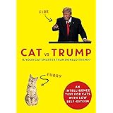 Cat vs Trump: An intelligence test for cats with low self-esteem