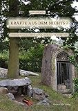 Kräfte aus dem Nichts?: Geheimnisvolle Orte und rätselhafte Energien by Werner Betz