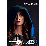 L'altra Custode (Le Custodi Vol. 3)