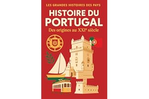 Histoire du Portugal: Des origines au XXIème siècle