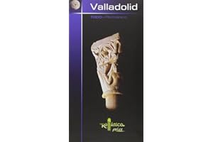 Todo el Románico de Valladolid (Románico guías, Band 6)