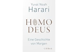 Homo Deus: Eine Geschichte von Morgen