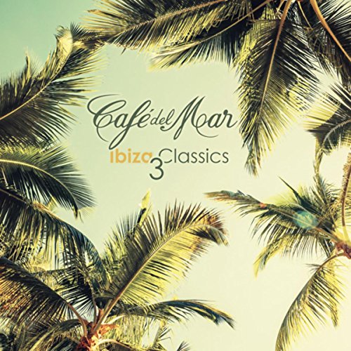 Cafe del Mar - Ibiza Classics 