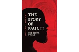 The Story of Paul III - The Final Years