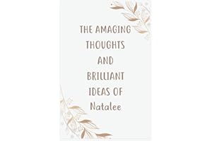 The Amazing Thoughts And Brilliant Ideas Of Natalee: Journal For An Awesome Natalee | Funny Notebook Gifts for Natalee, Great gifts for women, girls, ... for Natalee | Size ”6x9” Notebook | 110 Pages