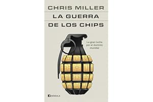 La guerra de los chips: La gran lucha por el dominio mundial (GEOPOLÍTICA)