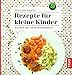 Produktbild Rezepte für kleine Kinder: Kochen mit dem Thermomix®