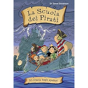 L'isola degli spettri. La scuola dei pirati. Vol.
