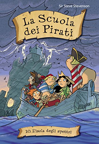 Download L'isola degli spettri. La scuola dei pirati. Vol. 10 Download L'isola degli spettri. La scuola dei pirati. Vol. 10