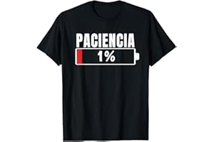 DIVERTIDA REGALOS ORIGINALES PARA HOMBRE Y MUJER Camiseta Paciencia 1% divertida Camiseta