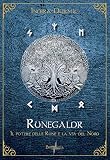 Runegaldr. Il potere delle Rune e la Via del Nord