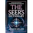 The Seer's Dictionary: Your A-Z Guide to Understanding Seer Language