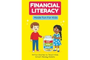 Financial Literacy made fun for kids: 14 Entertaining Stories to Spark Financial Smarts in Young Minds (Personal Development for Children)