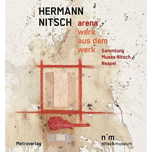 [PDF] Download Hermann Nitsch. arena: werk aus dem werk Kostenlos