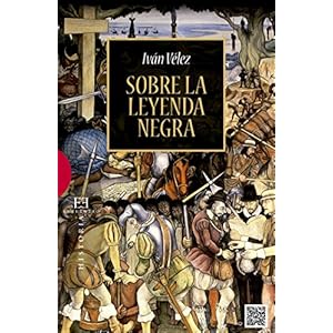 Sobre la leyenda negra (Ensayos nº 517)