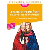 Amour et po&eacute;sie du Moyen &Acirc;ge au XVIIIᵉ si&egrave;cle: De la fin'amor &agrave; Andr&eacute; Ch&eacute;nier