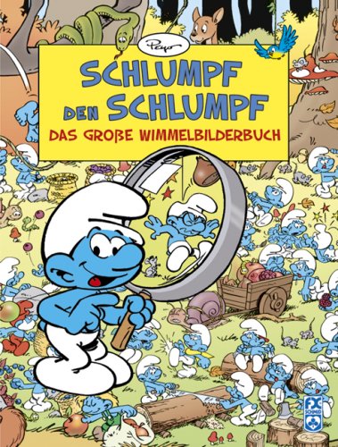Schlumpf den Schlumpf: Das große Wimmelbilderbuch