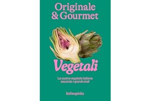 Originale & gourmet: vegetali