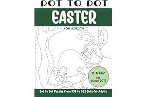 Dot to Dot Easter for Adults: Easter Connect the Dots Book for Adults (Over 20000 dots)