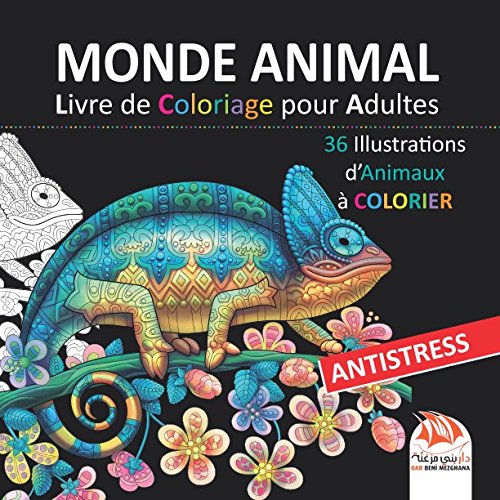 Download Monde Animal - Livre de Coloriage pour Adultes: 36 Illustrations d’animaux à COLORIER - Antistress Download Monde Animal - Livre de Coloriage pour Adultes: 36 Illustrations d’animaux à COLORIER - Antistress