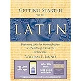 Getting Started with Latin: Beginning Latin for Homeschoolers and Self-Taught Students of Any Age