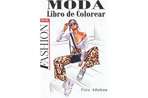 Libro de colorear de moda para adultos: 120 hermosos dibujos de moda para colorear / Libro de colorear de moda para mujeres / Colorear de moda para ... niños y fanáticos de la moda / Moda casual