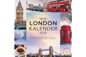 Mein London Kalender 2026: Das Jahrbuch mit Fakten, Rätseln und London-Momenten – perfektes Geschenk für London-Fans