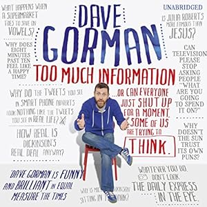 Dave Gorman - Too Much Information (Unabridged) - Dave Gorman