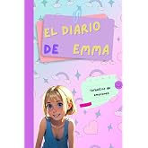 El diario de Emma: Torbellino de emociones: un viaje en la preadolescencia (El mundo de Emma: Aventuras en la preadolescencia
