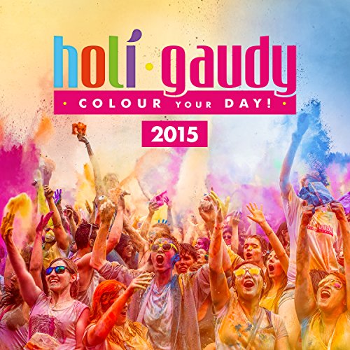 Preisvergleich Produktbild Holi Gaudy 2015 (The Official Festival Compilation)