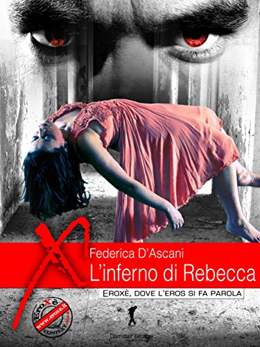 Federica D'Ascani - L'inferno di Rebecca (2014)