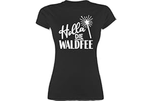 Shirtracer - Shirt Damen - Karneval & Fasching - Holla die Waldfee | Waldfee Kostüm