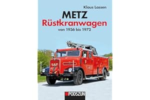 Metz Rüstkranwagen von 1936 bis 1972
