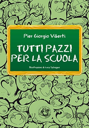 Download Tutti pazzi per la scuola (Piccola Biblioteca del Sorriso) Download Tutti pazzi per la scuola (Piccola Biblioteca del Sorriso)