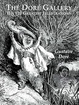 The Dor 233 Gallery His 120 Greatest Illustrations Dover