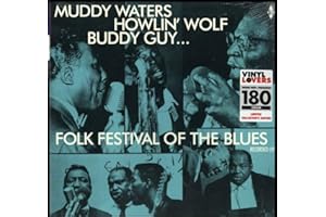 Folk Festival Of The Blues With Muddy Waters, Howlin' Wolf, Buddy Guy, Sonny Boy Williamson, Willie Dixon