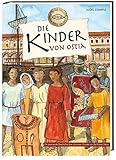 Die Kinder von Ostia: Eine spannende Geschichte über die ersten Christen zur Zeit Kaiser Neros by 