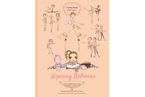Aspiring Ballerina: Ballet Papier Academy (Ballet Papier Academy Comic Books)