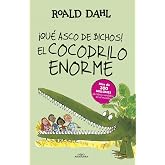 &iexcl;Qu&eacute; asco de bichos! | El cocodrilo enorme (Colecci&oacute;n Alfaguara Cl&aacute;sicos)