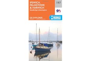 Ipswich, Felixstowe & Harwich Map | Woodbridge & Manningtree | Ordnance Survey | OS Explorer Map 197 | England | Walks | Hiking | Maps | Adventure