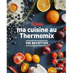 I love ma cuisine au Thermomix