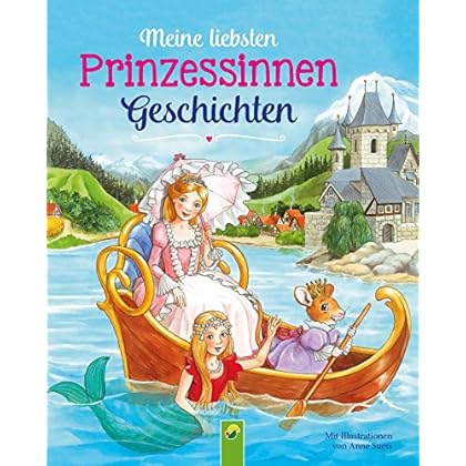 Meine liebsten Prinzessinnengeschichten Meine liebsten Prinzessinnengeschichten