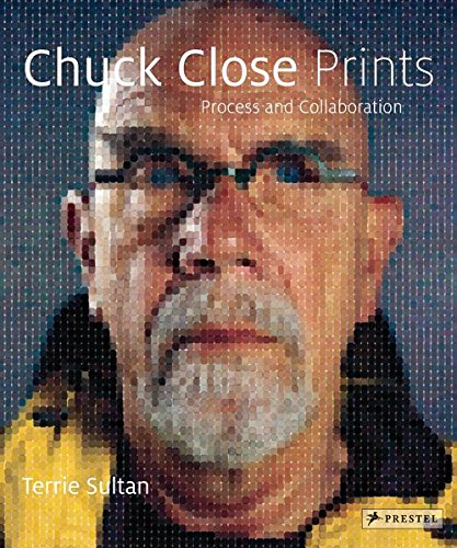 Download Chuck Close Prints: Process and Collaboration Download Chuck Close Prints: Process and Collaboration