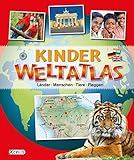 Kinder Weltatlas: Länder, Menschen, Tiere, Flaggen