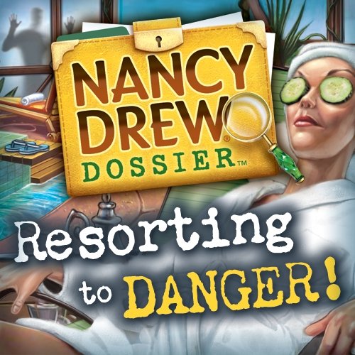 Nancy Drew Dossier Resorting to Danger